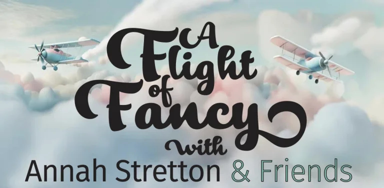 A Flight of Fancy - with Annah Stretton & Friends