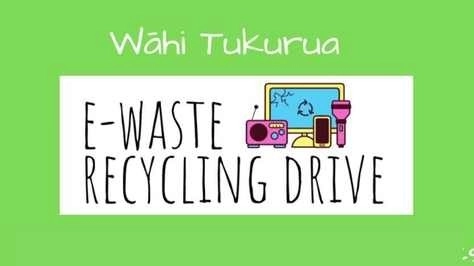E-Waste Recycling Drive – Wāhi Tukurua