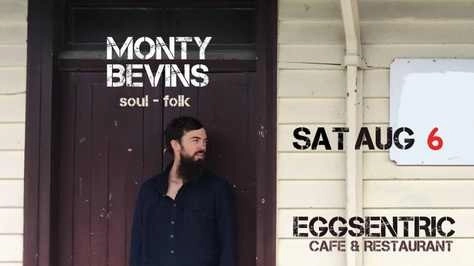 Monty Bevins 'Dinner & Show' @Eggsentric Cafe